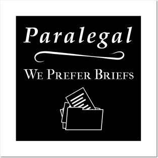 Funny Paralegal We Prefer Briefs Posters and Art